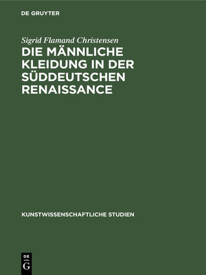 cover image of Die Männliche Kleidung in der Süddeutschen Renaissance